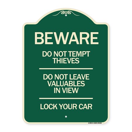 Signmission Beware Do Not Tempt Thieves Do Not Leave Valuables in View Lock Your Car Alum, 24" H, G-1824-24328 A-DES-G-1824-24328